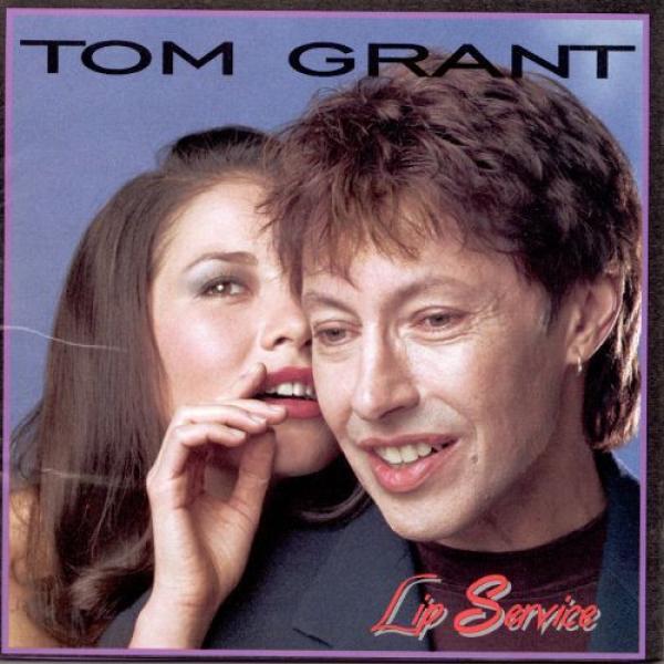 Tom Grant  - Lip Service