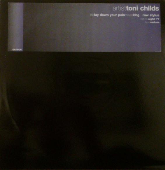 Toni Childs - Lay Down Your Pain