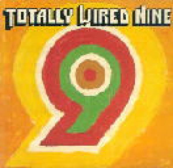  - Totally Wired Nine