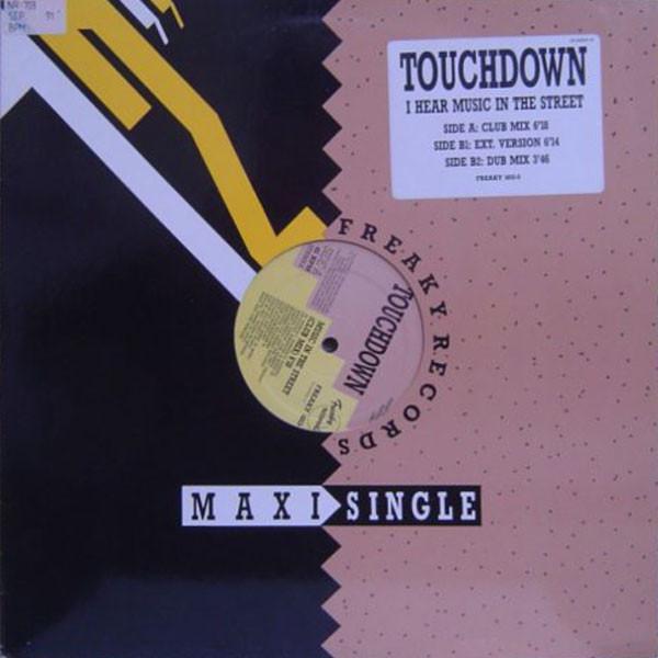 Touchdown  - I Hear Music In The Street