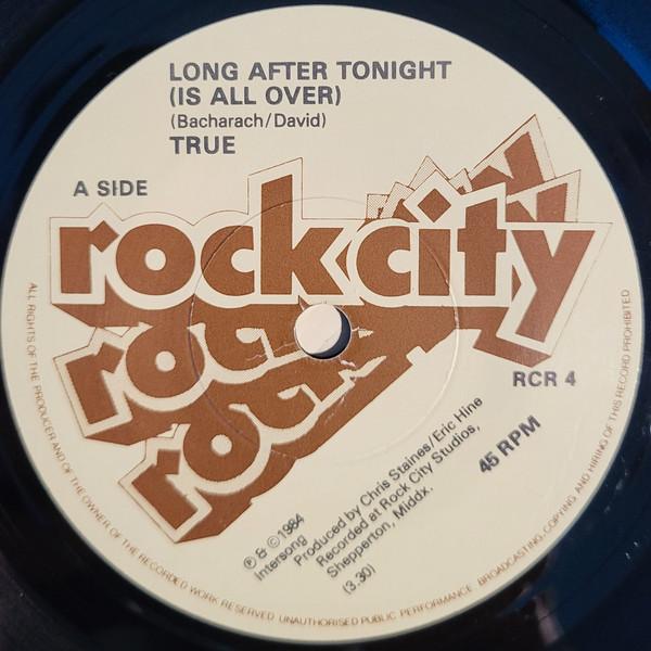 True (5) - Long After Tonight (Is All Over)