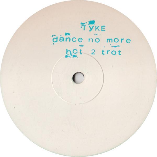 Tyke - Dance No More