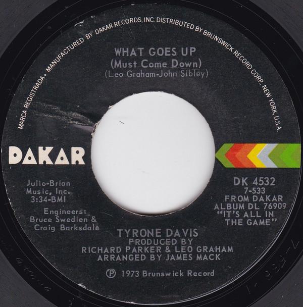 Tyrone Davis - What Goes Up (Must Come Down) / There's Got To Be An Answer