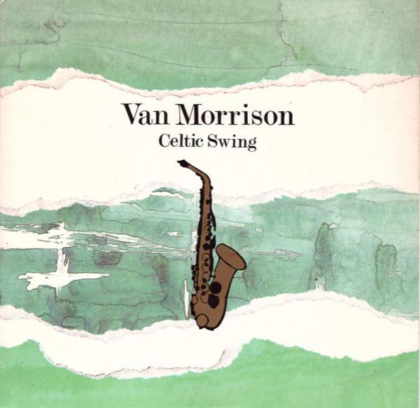 Van Morrison - Celtic Swing