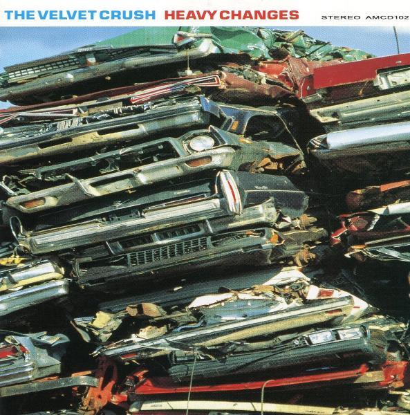 Velvet Crush - Heavy Changes