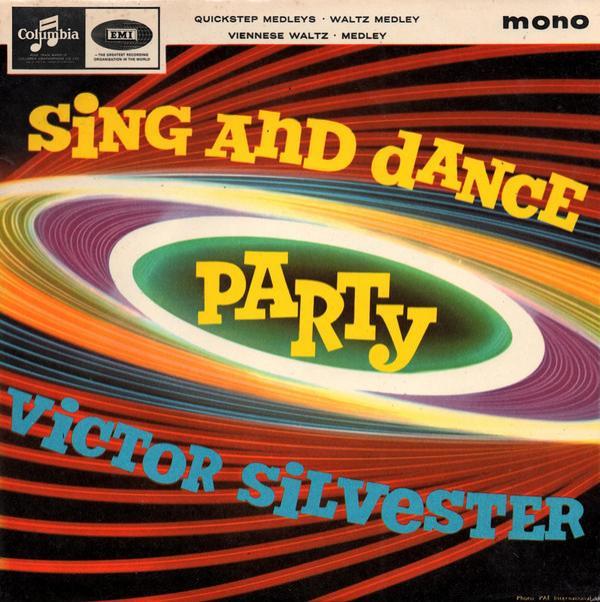Victor Silvester and His Ballroom Orchestra - Sing And Dance Party- Quickstep Medleys