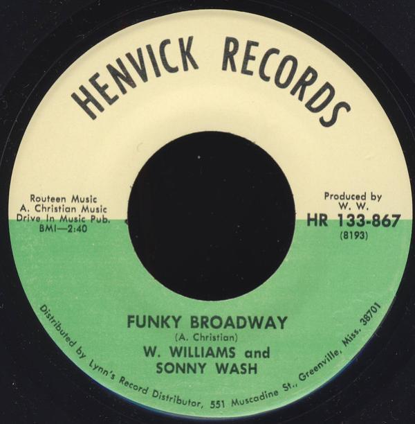 W. Williams , Sonny Wash - Funky Broadway / Down Home Blues