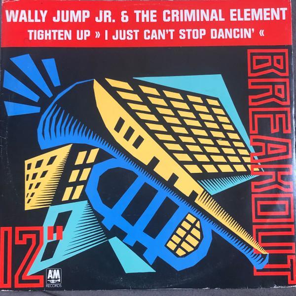 Wally Jump Jr & The Criminal Element - Tighten Up (I Just Can't Stop Dancin')