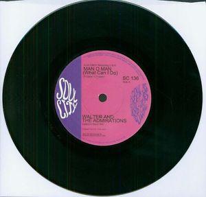 Walter & The Admeration's - Man Oh Man (What Can I Do) / Life Of Tears