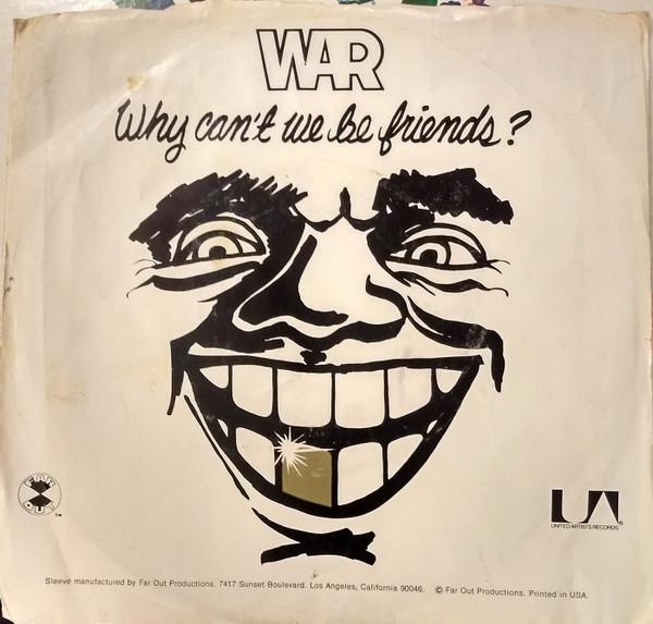 War - Why Can't We Be Friends?