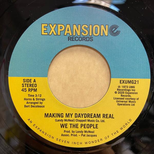We The People  - Making My Daydream Real / Whatcha Done For Me, I'm Gonna Do For You