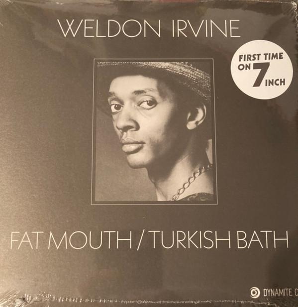Weldon Irvine - Fat Mouth / Turkish Bath