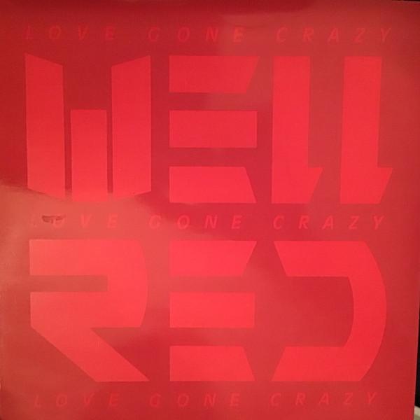 Well Red - Love Gone Crazy