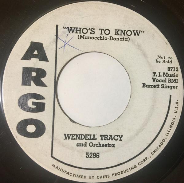 Wendell Tracy His Orchestra And Piano - Who's To Know / Corrigidor Rock