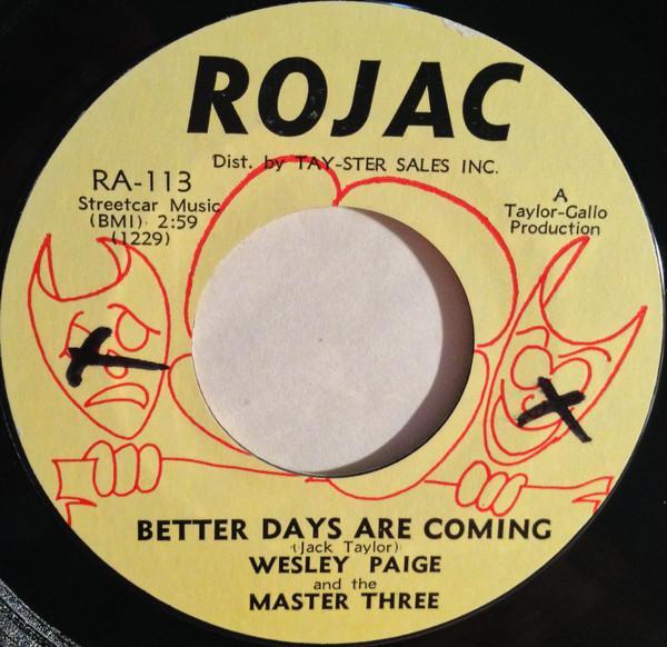 Wesley Paige, The Master Three - Better Days Are Coming / I've Got To Find Out For Myself
