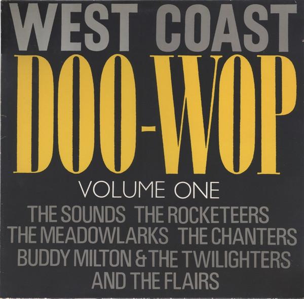  - West Coast Doo-Wop Volume One