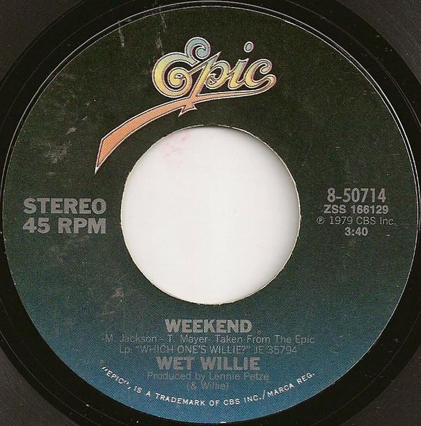 Wet Willie - Weekend / Mr. Streamline