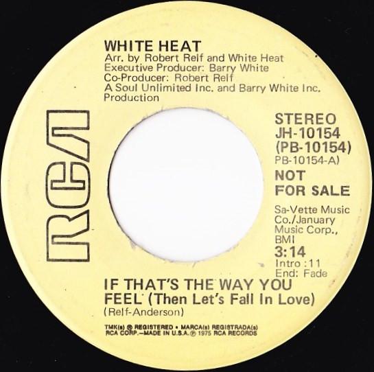 White Heat  - If That's The Way You Feel (Then Let's Fall In Love)