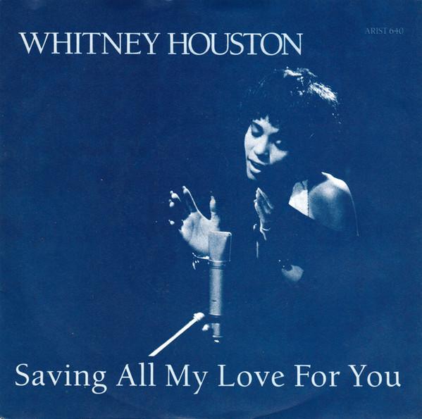 Whitney Houston - Saving All My Love For You