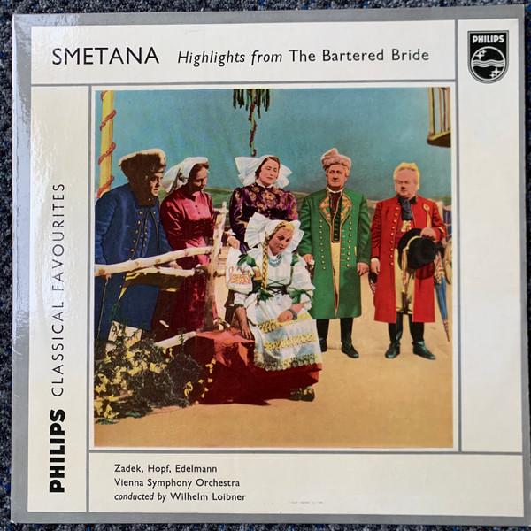 Wiener Symphoniker, Hans Hopf, Bedřich Smetana, Otto Edelmann, Wilhelm Loibner, Hilde Zadek - Highlights From The Bartered Bride