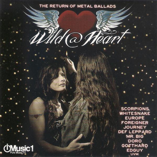  - Wild@Heart - The Return Of Metal Ballads Vol. I