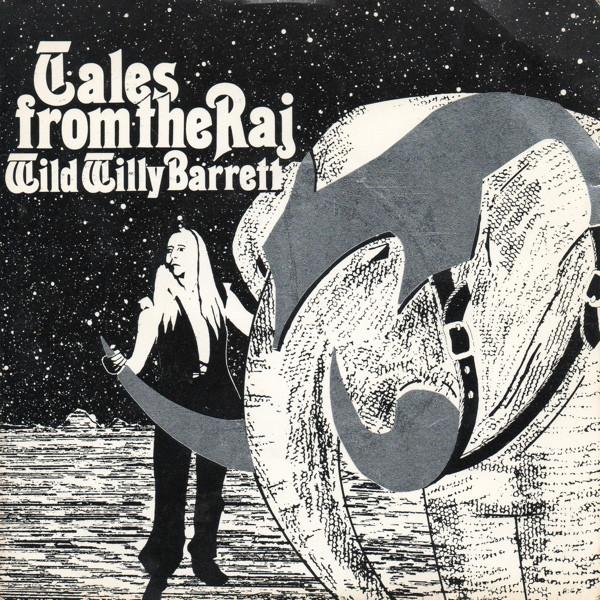 Wild Willy Barrett - Tales From The Raj