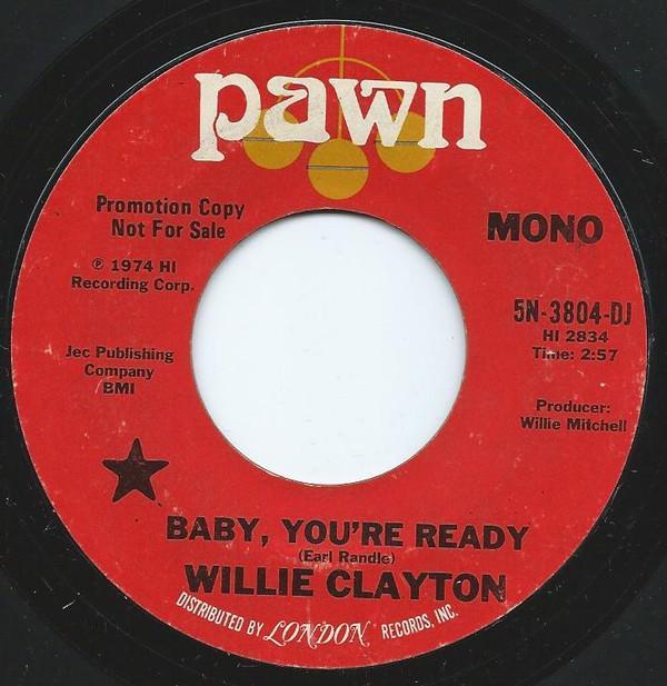 Willie Clayton - Baby, You're Ready