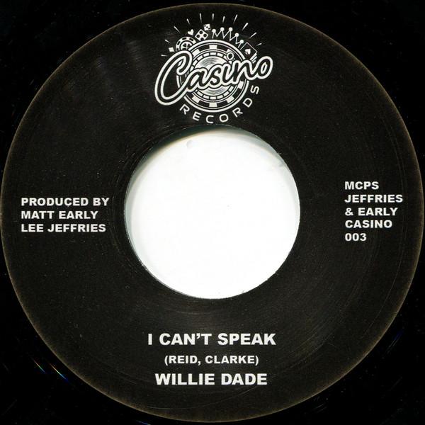 Willie Dade - I Can't Speak