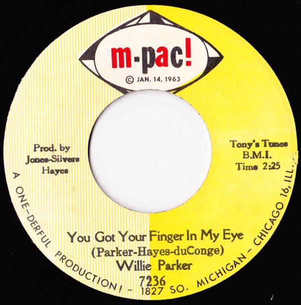 Willie Parker - You Got Your Finger In My Eye / I Live The Life I Love