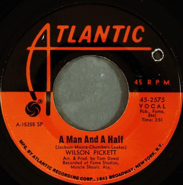 Wilson Pickett - A Man And A Half / People Make The World (What It Is)