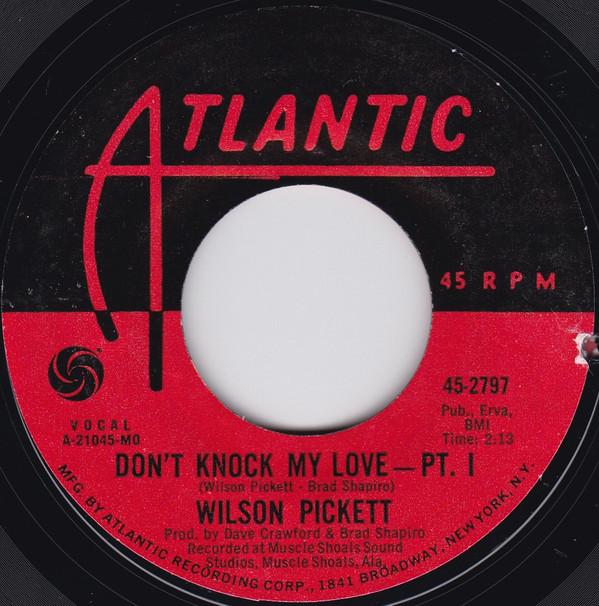 Wilson Pickett - Don't Knock My Love