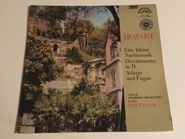 Wolfgang Amadeus Mozart, Czech Chamber Orchestra, Josef Vlach - Eine Kleine Nachtmusik / Divermento In D / Adagio And Fugue