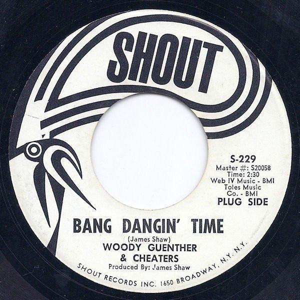 Woody Guenther, Cheaters  - Bang Dangin' Time / Teardrops
