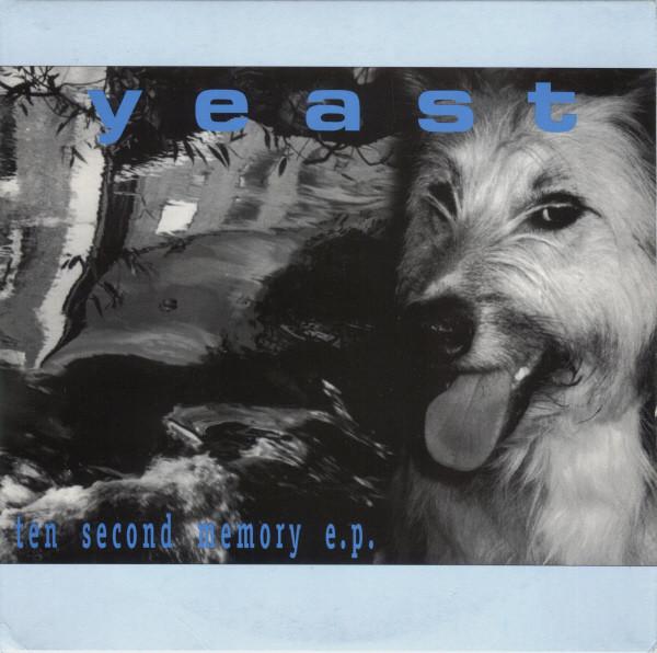 Yeast (2) - Ten Second Memory E.P.