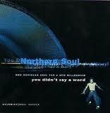  - You Didn't Say A Word (New Northern Soul For A New Millenium)