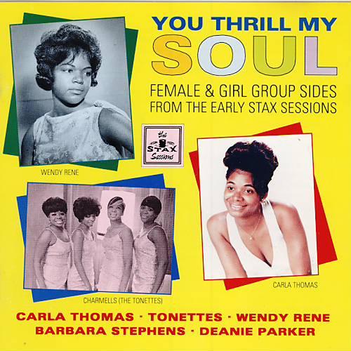  - You Thrill My Soul - Female & Girl Group Sides From The Early Stax Sessions