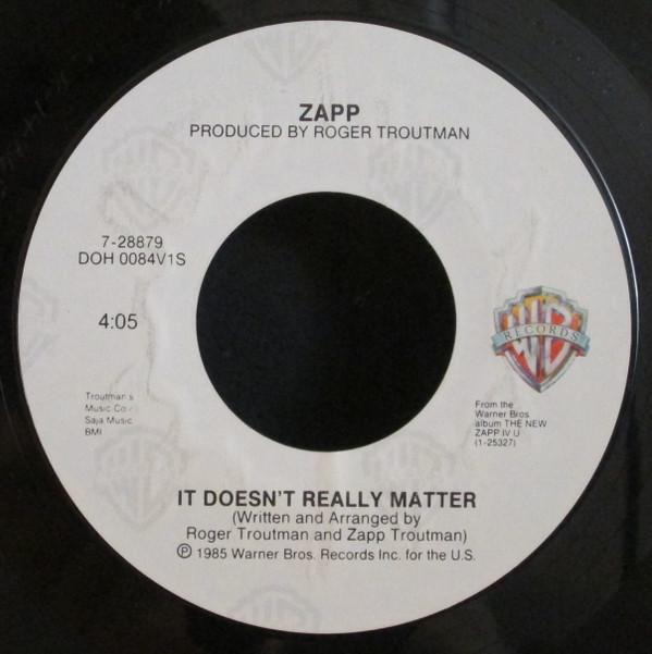 Zapp - It Doesn't Really Matter / Make Me Feel Good