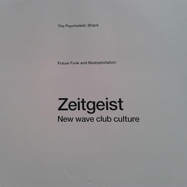  - Zeitgeist: The Psychedelic Shack